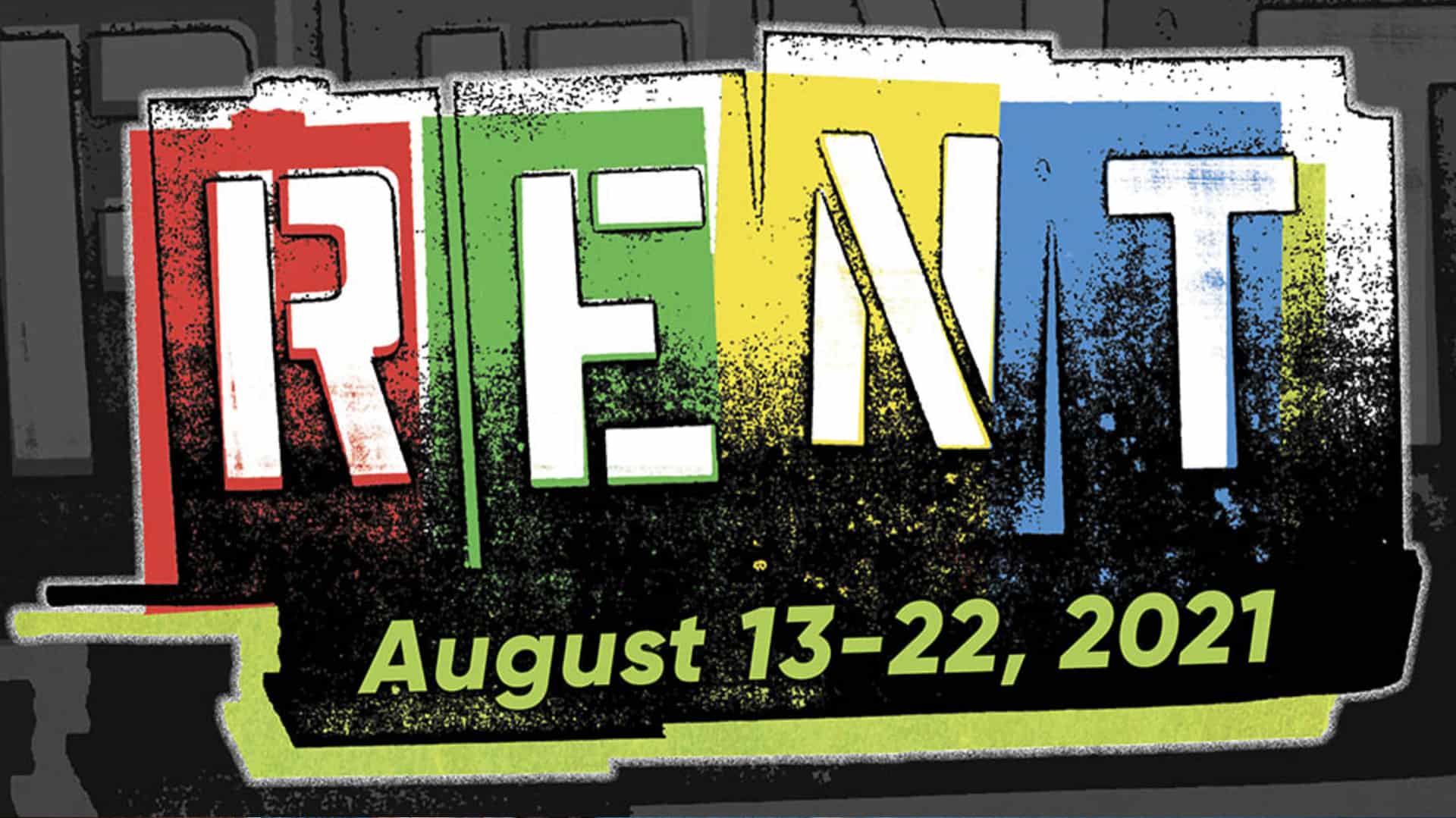 a post for Rent, which will be playing August 13-22, 2021